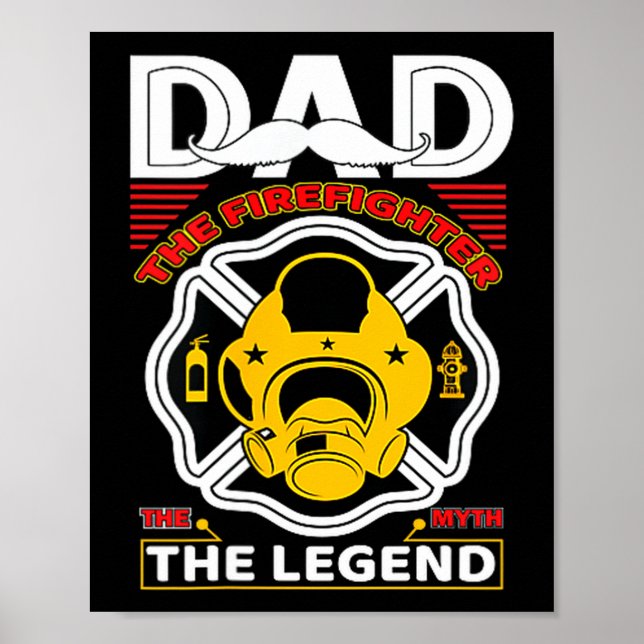 Dad The Myth Legend Fireman Gift Proud Firefighter Poster (Vorne)
