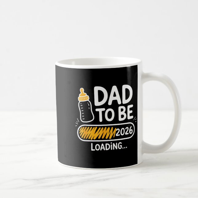 Dad To Be 2026 Loading Promoted To Daddy 1st Time  Kaffeetasse (Rechts)