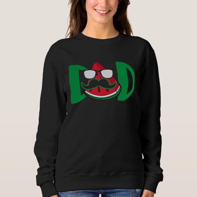 Dad Watermelon  Summer Fruit Father's Day Sweatshirt (Vorderseite)