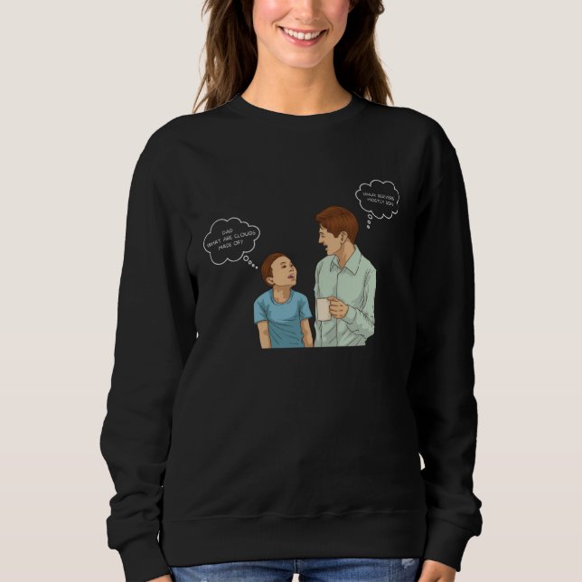 Dad What Are Clouds Made Of Computer Programmer Da Sweatshirt (Vorderseite)