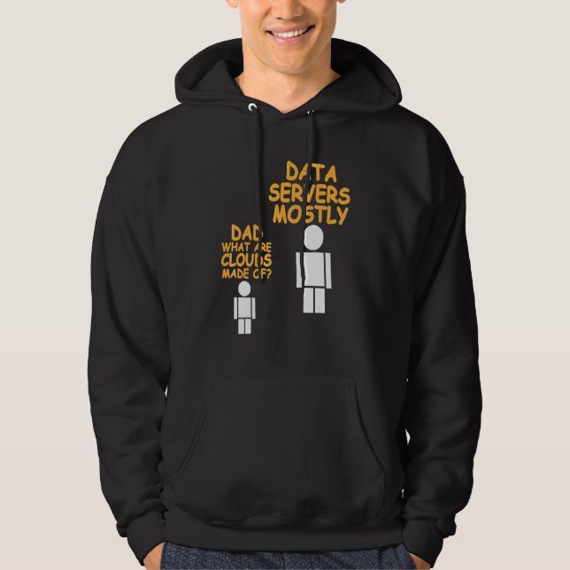 Dad What Are Clouds Made Of   Data Admin Present Hoodie (Vorderseite)