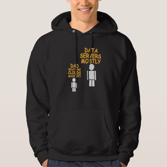 Dad What Are Clouds Made Of  Data Admin Present Hoodie (Vorderseite)
