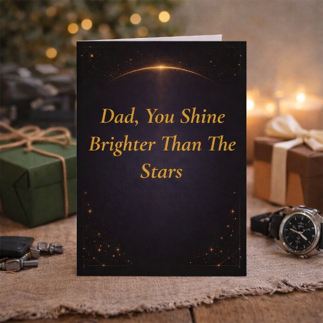 Dad You Shine Brighter Than Stars Father’s Day Karte (Von Creator hochgeladen)