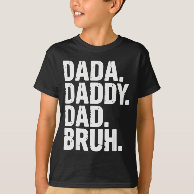 Dada Daddy Dad Bruh Fathers Day Funny Dad Bruh Men T-Shirt (Vorderseite)