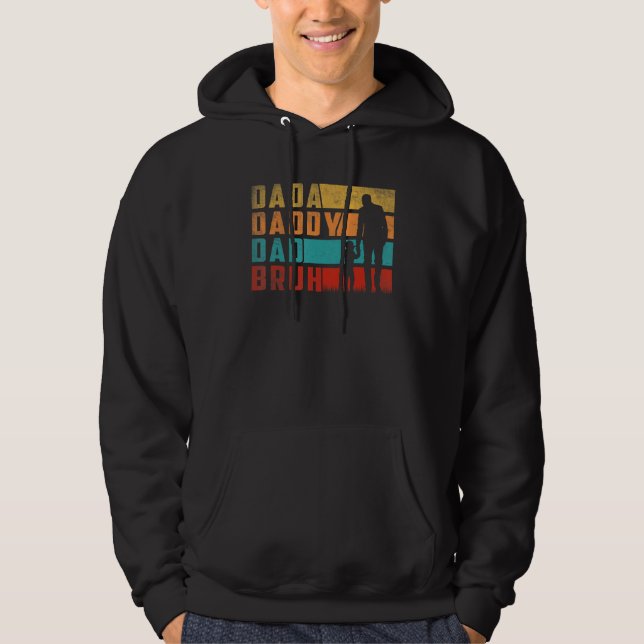 Dada Daddy Dad Bruh Fathers Day Funny Father and S Hoodie (Vorderseite)