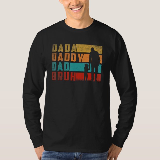 Dada Daddy Dad Bruh Fathers Day Funny Father and S T-Shirt (Vorderseite)