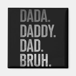 Dada Daddy Dad Bruh für Männer Erwachsene Großvate Magnet