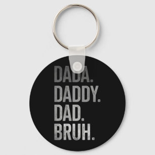 Dada Daddy Dad Bruh für Männer Erwachsene Großvate Schlüsselanhänger