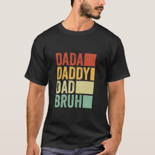 Dada Daddy Dad Bruh Vintage Vatertag Ehemann F T-Shirt