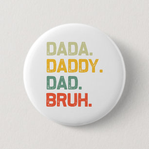 Dada Daddy Papa Bruh Geschenke Männer Lustig Retro Button