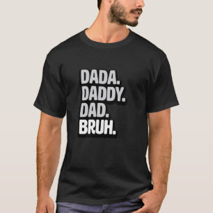 Dada Daddy Papa Bruh Lustiger Vater Ehemann Vatert T-Shirt