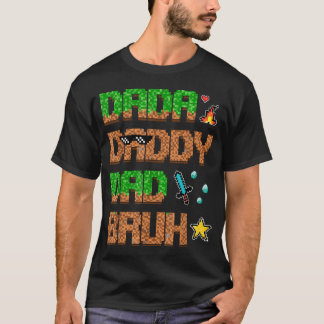 Dada Daddy Papa Bruh Lustiges Videospiel Pixel T-Shirt