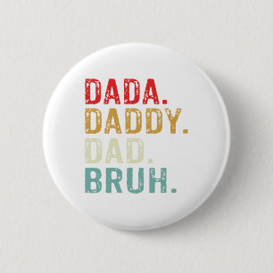 Dada Daddy Papa Bruh Retro Vintage Lustiger Vatert Button
