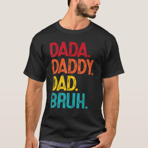 Dada Daddy Papa Bruh Retro Vintage Vatertag T-Shirt