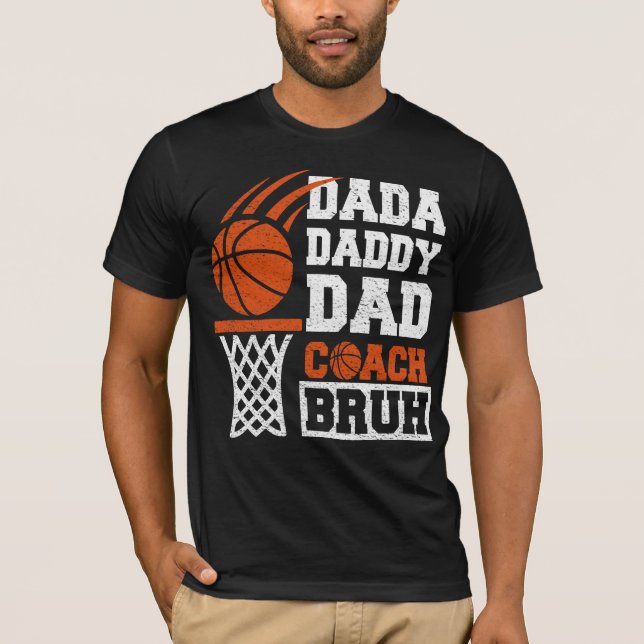 dada daddy Trainer bruh Basketball Vathers Day T-Shirt (Vorderseite)