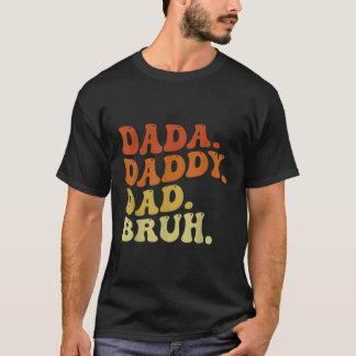 Dada Daddy Vater Bruh 2023 Vatertag T-Shirt