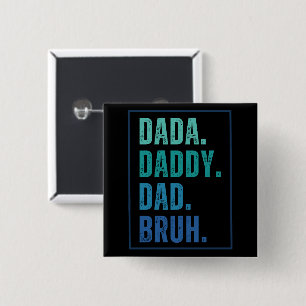 Dada Daddy Vater Bruh beklagte den blauen Tag des Button