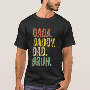 Dada Daddy Vater Bruh Best Vater Ever Husband Dadd T-Shirt