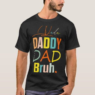 Dada Daddy Vater Bruh Best Vater Ever Husband Dadd T-Shirt