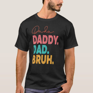 Dada Daddy Vater Bruh Best Vater Ever Husband Dadd T-Shirt