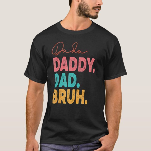 Dada Daddy Vater Bruh Best Vater Ever Husband Dadd T-Shirt (Vorderseite)