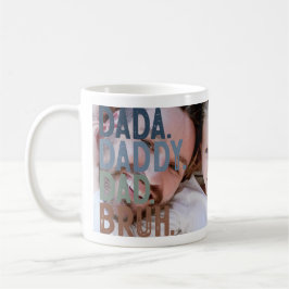 DADA DADDY VATER BRUH BIG FOTO VATER'S DAY KAFFEETASSE