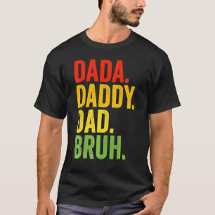 Dada Daddy Vater Bruh Daddy und ich Son Daughter F T-Shirt