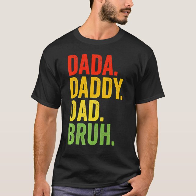 Dada Daddy Vater Bruh Daddy und ich Son Daughter F T-Shirt (Vorderseite)