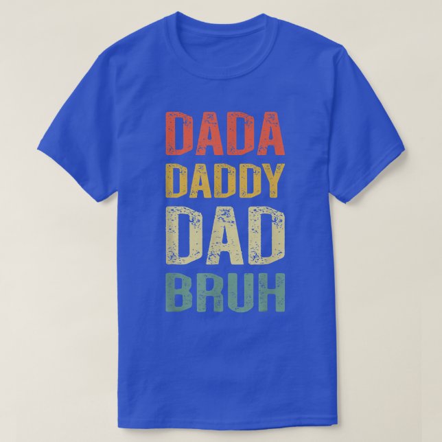 Dada Daddy Vater Bruh Daddy und ich Son Daughter F T-Shirt (Design vorne)