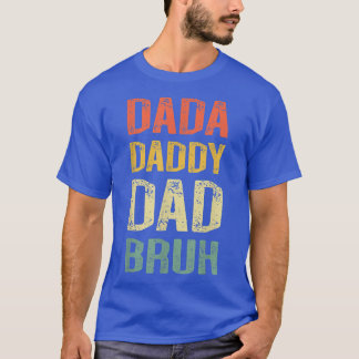 Dada Daddy Vater Bruh Daddy und ich Son Daughter F T-Shirt