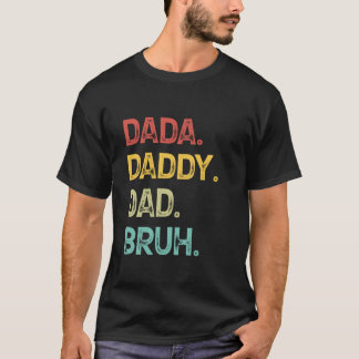 Dada Daddy Vater Bruh Father's Day Long Sleeve T S T-Shirt