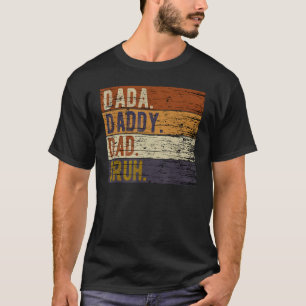 Dada Daddy Vater Bruh Fathers Day Vintag Funny Dad T-Shirt