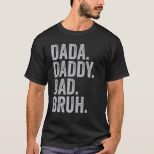 Dada Daddy Vater Bruh Fathers Day Vintag Funny Dad T-Shirt