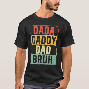Dada Daddy Vater Bruh Fathers Day Vintag Vater 27 T-Shirt