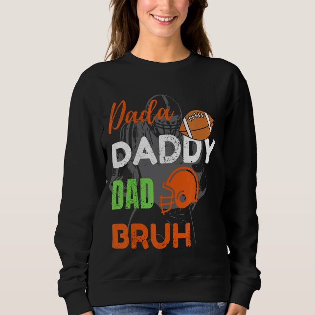Dada Daddy Vater Bruh Football Sweatshirt (Vorderseite)