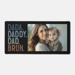 DADA DADDY VATER BRUH FOTO VATER'S DAY SCHREIBTISCHUNTERLAGE