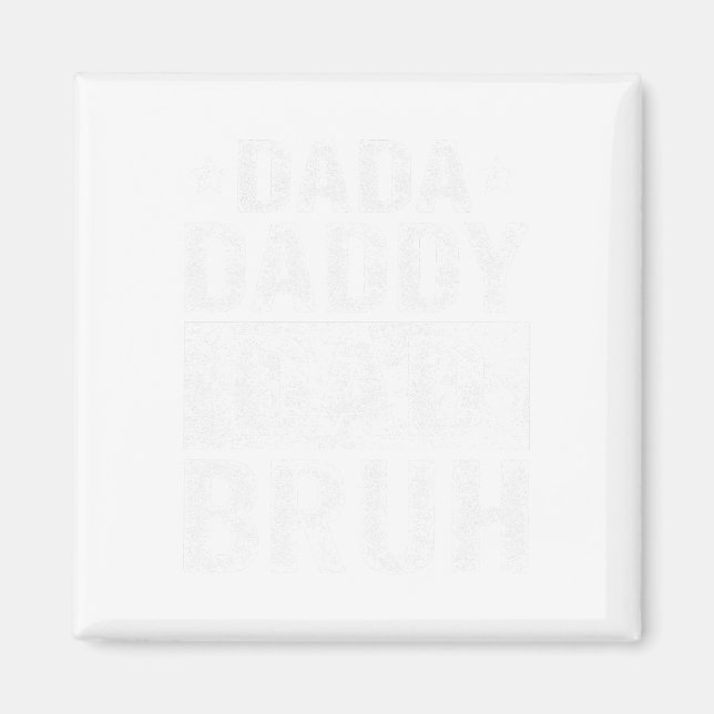 Dada Daddy Vater Bruh Funny Fathers Day 2024 Magnet (Vorne)