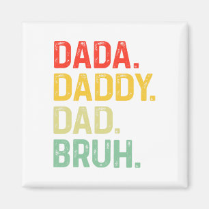 Dada Daddy Vater Bruh gibt Men Funny Vathers Day D Magnet