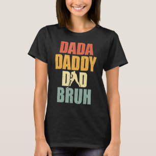 Dada Daddy Vater Bruh Hockey Vater Sport Vatertag T-Shirt