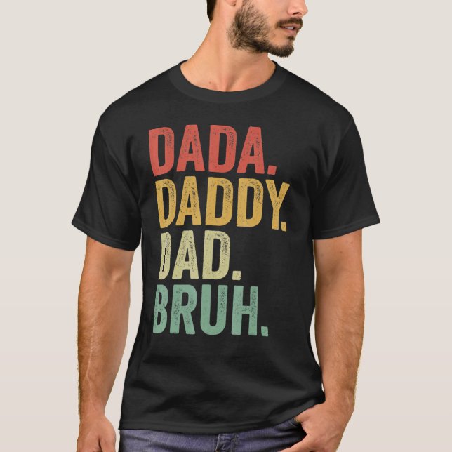 Dada Daddy Vater Bruh, Liebe von Son Boys Vaterin T-Shirt (Vorderseite)