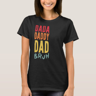 Dada Daddy Vater Bruh Men Vatertag Vater T-Shirt