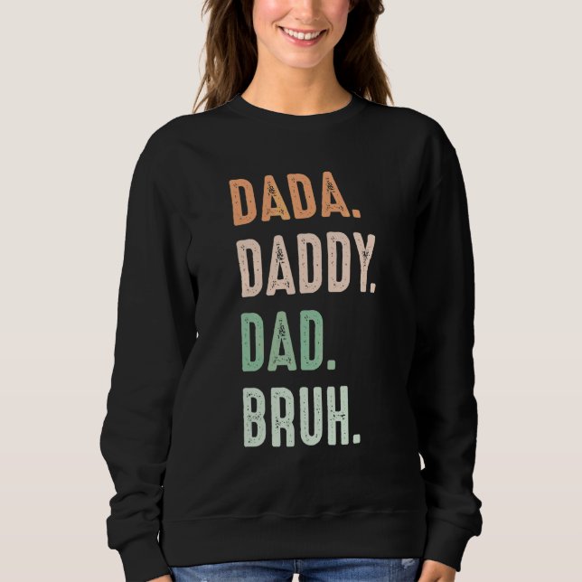 Dada Daddy Vater Bruh Mens Sweatshirt (Vorderseite)