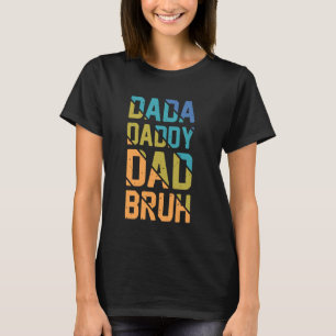 Dada Daddy Vater Bruh Papa New Dad Day Gift T-Shirt