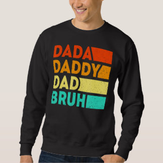 Dada Daddy Vater Bruh Papa Vatertag von Son Dau Sweatshirt