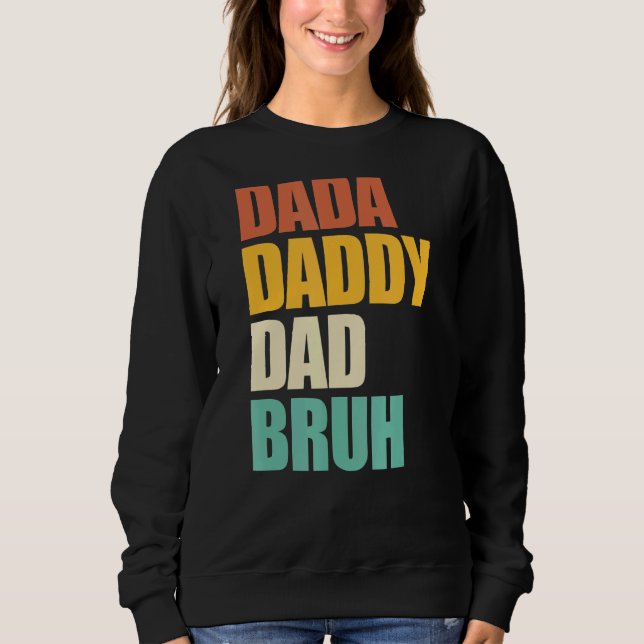 Dada Daddy Vater Bruh Retro Vatertag Sweatshirt (Vorderseite)