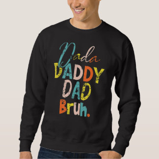 Dada Daddy Vater Bruh Retro Vintagen Mann Sweatshirt