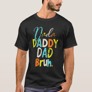 Dada Daddy Vater Bruh Retro Vintagen Mann T-Shirt