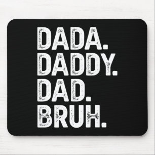 Dada Daddy Vater Bruh Shirt gibt Men Funny Vathers Mousepad