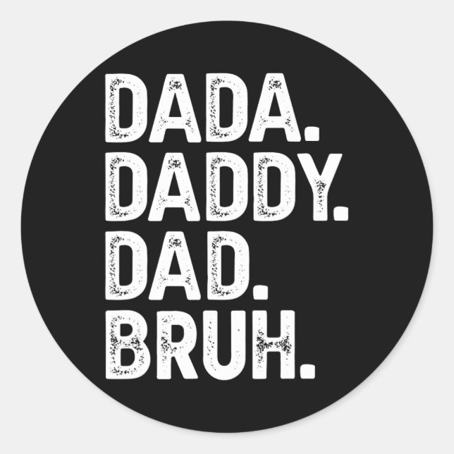 Dada Daddy Vater Bruh Shirt gibt Men Funny Vathers Runder Aufkleber (Vorderseite)