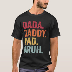 Dada Daddy Vater Bruh Shirt Men Funny Vathers Day